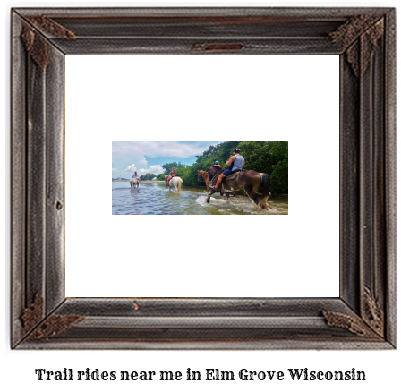 trail rides near me in Elm Grove, Wisconsin